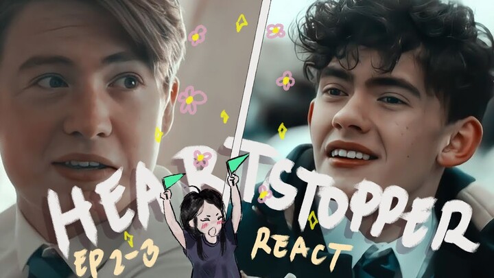 heartstopper reaction | ep 2 and 3
