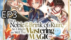 I'm a Noble on the Brink of Ruin, So I might as well Try Mastering Magic