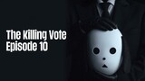 Episode 10 | The Killing Vote | English Subbed