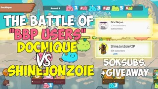 THE BATTLE OF "BBP USERS" DOCNIQUE VS SHINEJONZOIE +50K SUBS GIVEAWAY AXIE INFINITY SCHOLARSHIP