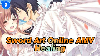 One Game One Dream | Sword Art Online AMV / Healing_B1