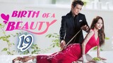 BIRTH OF A BEAUTY Episode 19 Tagalog dubbed
