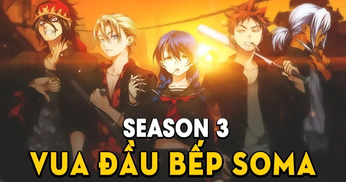 Tóm Tắt Anime: Vua Đầu Bếp Soma (Season 3 ) Mọt Wibu - Bilibili Tóm Tắt Anime: Vua Đầu Bếp Soma (Season 3 ) Mọt Wibu - Bilibili