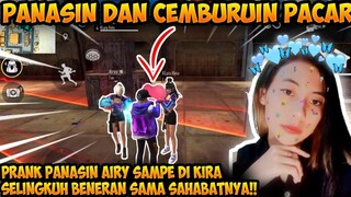 PRANK PANASIN DAN CEMBURUIN PACAR SAMPE DI KIRA SELINGKUH SAMA TEMENYA, AUTO NGAMUK HAHA!!