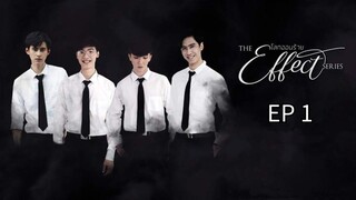 🇹🇭 T̶h̶e̶ E̶f̶f̶e̶c̶t̶s̶ : EP 1 - SUB INDO