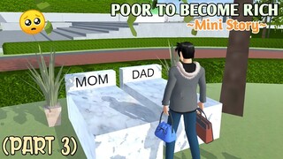 POOR TO BECOME RICH || PART 3 || MINI SERIES SAKURA SCHOOL SIMULATOR