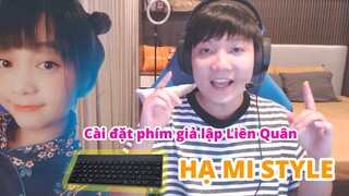 Hạ Mi cài đặt phím như thế nào ? - Hướng dẫn chơi Liên Quân giả lập trên máy tính [Phần 1]