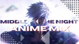 Anime Mix - Middle of the Night