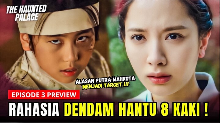 The Haunted Palace Episode 3 Preview & Spoiler | Tujuan Hantu 8 Kaki Terungkap ⁉️Yook Sung-Jae