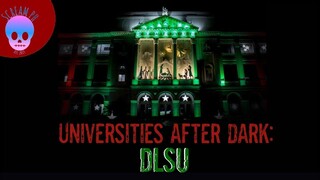 UNIVERSITIES AFTER DARK: DE LA SALLE UNIVERSITY / DLSU