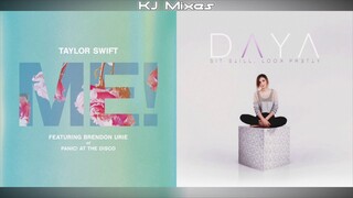 Taylor Swift ft. Brendon Urie x Daya - ME! / Sit Still, Look Pretty (MASHUP)