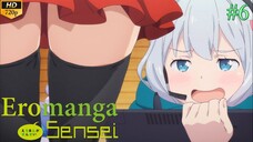 Eromanga Sensei - Episode 6 (Sub Indo)