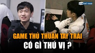 GAME THỦ THUẬN TAY TRÁI | CÓ GÌ THÚ VỊ?