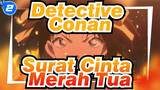 Detective Conan|Surat Cinta Merah Tua (Adegan Terepik)_2