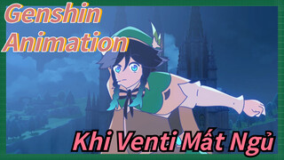 [Genshin, Animation] Khi Venti Mất Ngủ