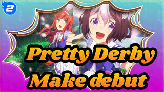 Pretty Derby|【MAD】Make debut_2