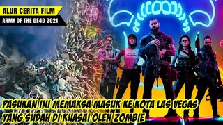 KETIKA ZOMBIE PUNYA KERAJAAN || Alur cerita film ARMY OF THE DEAD (2021)