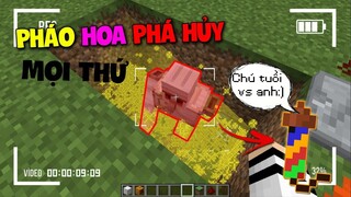 Top 5 Bí Thuật Độc Đáo Bạn Nên Thử 1 Lần Trong Đời Chơi Minecraft!! - Pháo Hoa Phá Hủy Mọi Thứ