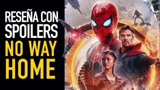 Reseña con spoilers Spider-Man No Way Home
