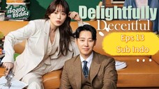 Delightfully Deceitful Episode 13 Sub Indo Full HD