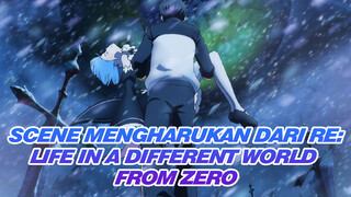 Scene Mengharukan Dari Re:Life In A Different World From Zero