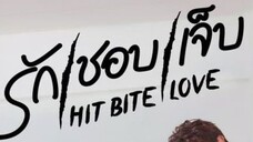 HIT BITE LOVE EP4 ENG SUB (2023) #PLEASEDONTREPOST