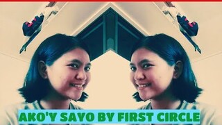 Ako'y Sayo by First Circle (Cover)|Yasmin Asistido