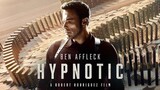HYPNOTIC [ 2023 Movie English Sub ]