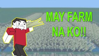 #2 MAY FARM NA KO!! || MINECRAFT