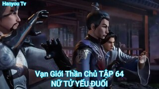 Vạn Giới Thần Chủ TẬP 64-NỮ TỬ YẾU ĐUỐI