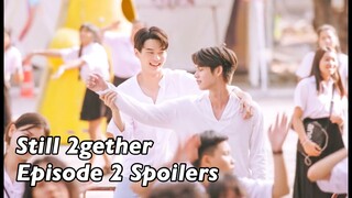 เพราะเรา(ยัง)คู่กัน Still 2gether the Series Episode 2 (Spoilers)