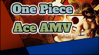 Burning Resolve | Ace | One Piece AMV