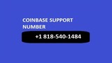 Coinbase CustOmer Support Number +1(818) 540-1484