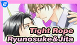 Tight Rope|Ohara Ryūnosuke&Satoya Jita||(II）_2