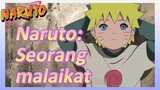 Naruto: Seorang malaikat