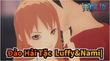 [Đảo Hải Tặc] Thuyền trưởng và |Luffy&Nami|Trouble Maker