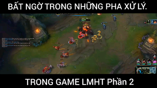 Bất Ngờ Trong Những Pha Xử Lý Trong Game LMHT Phần 2