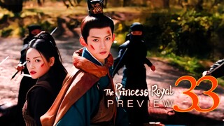 🇨🇳EP33 PREVIEW The Princess Royal (2024)