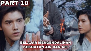 BELAJAR MENGENDALIKAN KEKUATAN API & AIR - ALUR CERITA EVER NIGHT - PART 10