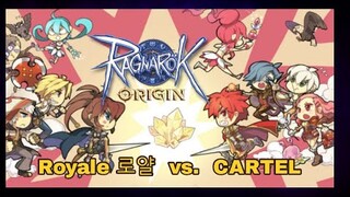 GVG Royale 로얄 vs. Cartel - Ragnarok Origin