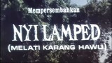 [SPECIAL KIKI FATMALA] NYI LAMPED (MELATI KARANG HAWU) (1990) FULL MOVIE HD