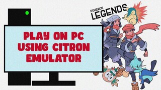 Play Pokémon Legends Arceus on PC Using Citron Emulator | Easy Installation Tutorial
