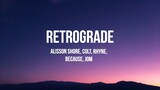Retrograde Lyric video | Alisson Shore, Colt, Rhyne, Because, Jom