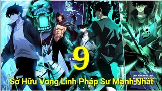 Tập 7: Main Giấu Nghề:Sỡ Hữu Vong Linh Sư Mạnh Nhất 1 Đấm Phá Vỡ Thế Giới Chi Xà