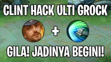 Clint HACK Ulti Grock 😂