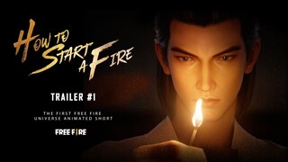 Free Fire Tales Vol.1: How to Start A Fire | Trailer#1 | Free Fire Story