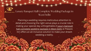 Luxury Banquet Hall Complete Wedding Package in West Delhi