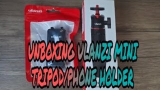 UNBOXING ULANZI MT-08 MINI TRIPOD/ST-07 PHONE HOLDER