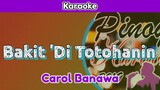 Bakit 'Di Totohanin by Carol Banawa (Karaoke)