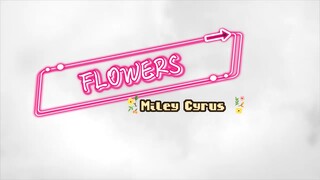 Flowers | Miley Cyrus Lyric Video